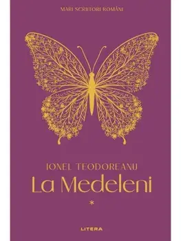 La Medeleni. Volumul 1/Ionel Teodoreanu