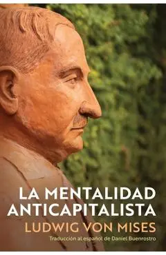 La Mentalidad Anticapitalista - Daniel Buenrostro