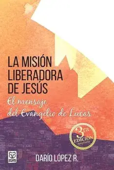 La Mision Liberadora de Jesús, Paperback/Darío López