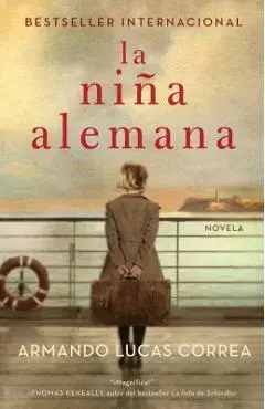 La Ni�a Alemana (the German Girl Spanish Edition): Novela - Armando Lucas Correa