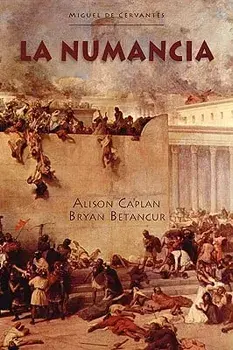 La Numancia, Paperback/Miguel De Cervantes Saavedra