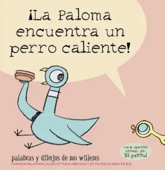 La Paloma Encuentra un Perro Caliente! = Pigeon Finds a Hot Dog!, Paperback/Mo Willems