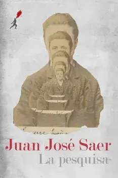 La pesquisa, Paperback/Juan Jose Saer