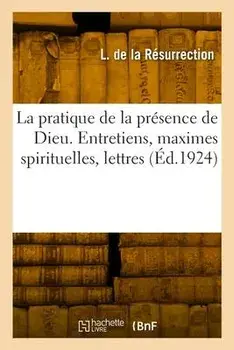 La pratique de la présence de Dieu, Paperback/Laurent De La Résurrection