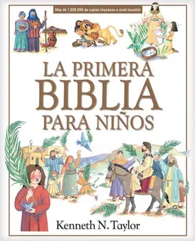 La Primera Biblia Para Niños, Hardcover/Kenneth N. Taylor