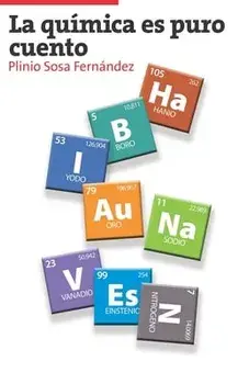 La química es puro cuento, Paperback/Plinio Sosa Fernández