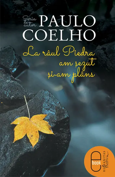 La raul Piedra am sezut si-am plans (epub)