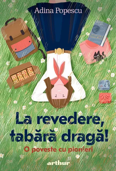 La revedere, tabără dragă! - O poveste cu pionieri - Adina Popescu