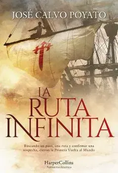 La Ruta Infinita (the Infinite Route - Spanish Edition), Paperback/Jos Calvo Poyato