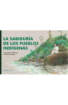 La Sabiduría de Los Pueblos Indígenas / The Wisdom of Indigenous Peoples - Verónica Fabregat