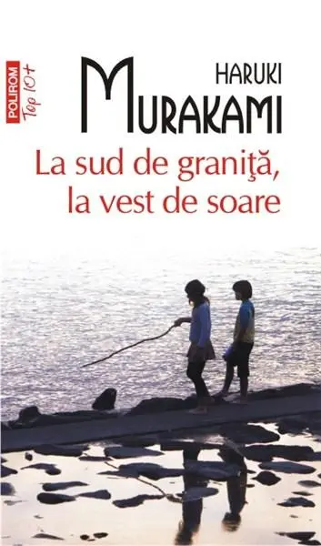 La sud de granita, la vest de soare | Haruki Murakami