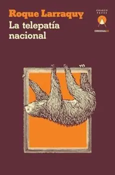 La telepatia nacional, Paperback/Roque Larraquy