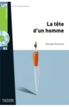 La Tète d'Un Homme + CD Audio MP3 (B2): La Tète d'Un Homme + CD Audio MP3 (B2) - Georges Simenon