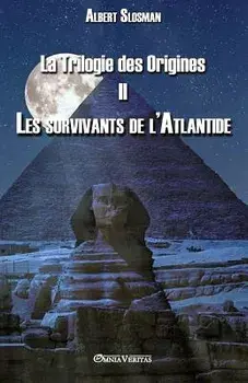 La Trilogie Des Origines II - Les Survivants de l'Atlantide, Paperback/Albert Slosman