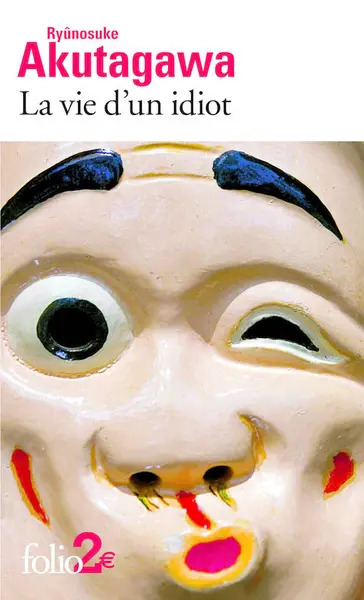 La vie d'un idiot | Ryunosuke Akutagawa