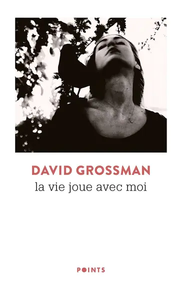 La Vie joue avec moi | David Grossman