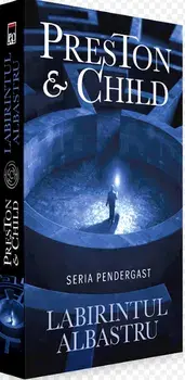 Labirintul albastru. Seria Pendergast/Preston, Child