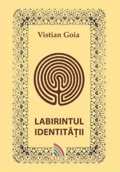Labirintul identitatii/Vistian Goia