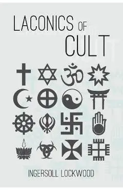 Laconics of Cult - Ingersoll Lockwood