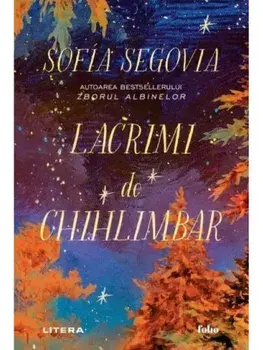 Lacrimi de chihlimbar/Sofia Segovia