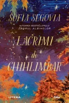 Lacrimi de chihlimbar/Sofia Segovia