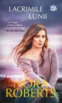 Lacrimile lunii/Nora Roberts