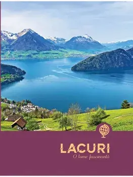 Lacuri. O lume fascinanta/***