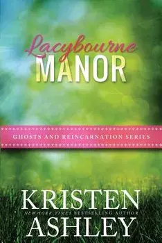 Lacybourne Manor, Paperback/Kristen Ashley
