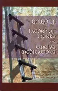 Ladder of Monks and Twelve Meditations, Paperback/Guigo
