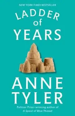 Ladder of Years - Anne Tyler