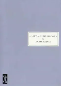Lady and Her Husband, Paperback/Amber Reeves