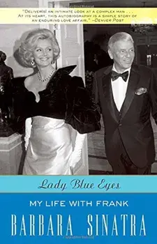 Lady Blue Eyes: My Life with Frank, Paperback/Barbara Sinatra