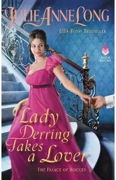 Lady Derring Takes a Lover: The Palace of Rogues - Julie Anne Long