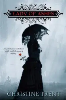 Lady of Ashes, Paperback/Christine Trent