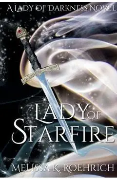 Lady of Starfire - Melissa K. Roehrich