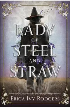Lady of Steel and Straw - Erica Ivy Rodgers