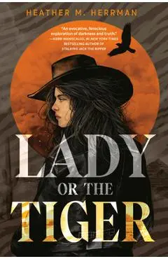 Lady or the Tiger - Heather M. Herrman