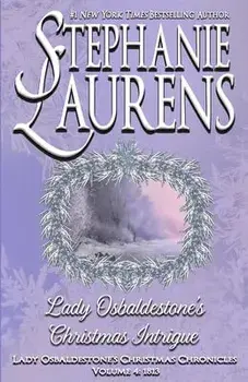 Lady Osbaldestone's Christmas Intrigue, Paperback/Stephanie Laurens