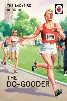 Ladybird Book of The Do-Gooder, Hardback/Joel Morris