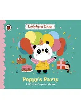 Ladybird Lane: Poppy's Party. A lift-the-flap storybook, Board book/Nora Dare