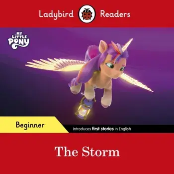 Ladybird Readers Beginner Level - My Little Pony - The Storm (ELT Graded Reader), Paperback/Ladybird