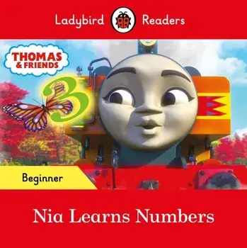 Ladybird Readers Beginner Level - Thomas the Tank Engine - Nia Learns Numbers (ELT Graded Reader), Paperback/Thomas the Tank Engine
