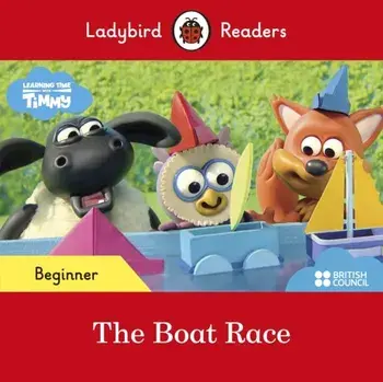 Ladybird Readers Beginner Level - Timmy Time: The Boat Race (ELT Graded Reader), Paperback/Ladybird