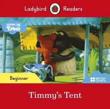 Ladybird Readers Beginner Level - Timmy Time: Timmy's Tent (ELT Graded Reader), Paperback/Ladybird