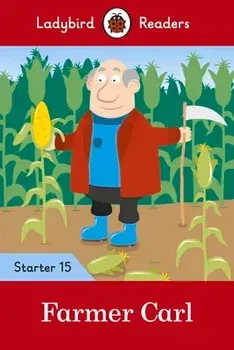 Ladybird Readers Level 15 - Farmer Carl (ELT Graded Reader), Paperback/Ladybird