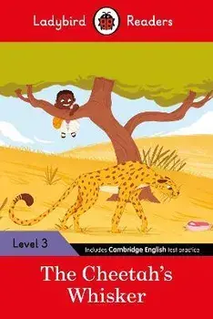 Ladybird Readers Level 3 - Tales from Africa - The Cheetah's Whisker (ELT Graded Reader), Paperback/Ladybird