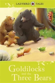 Ladybird Tales: Goldilocks and the Three Bears/Vera Southgate