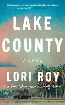 Lake County. A Novel, Paperback/Lori Roy