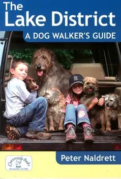 Lake District a Dog Walker's Guide, Paperback/Peter Naldrett