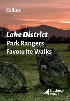 Lake District Park Rangers Favourite Walks. 20 of the Best Routes Chosen and Written by National Park Rangers, Paperback/National Parks UK